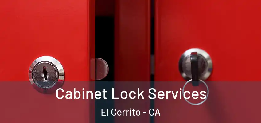  Cabinet Lock Services El Cerrito - CA