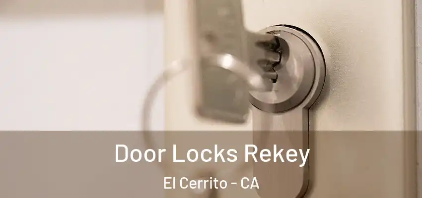 Door Locks Rekey El Cerrito - CA