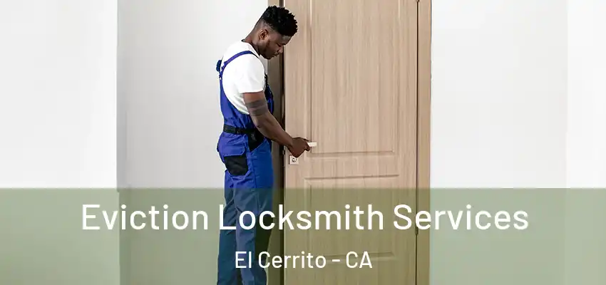  Eviction Locksmith Services El Cerrito - CA