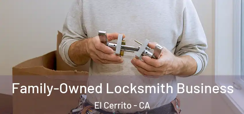 Family-Owned Locksmith Business El Cerrito - CA