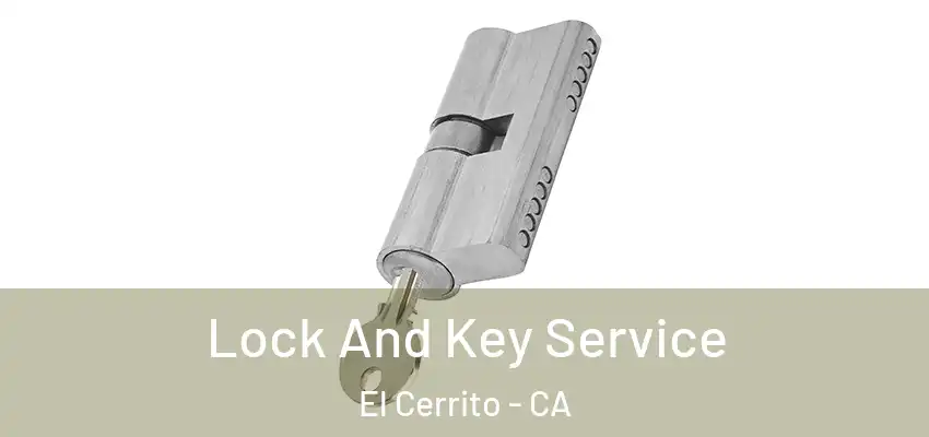 Lock And Key Service El Cerrito - CA