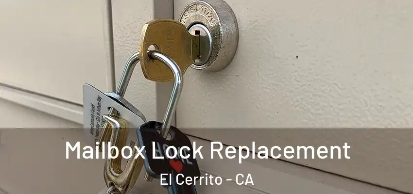  Mailbox Lock Replacement El Cerrito - CA