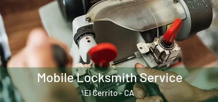  Mobile Locksmith Service El Cerrito - CA