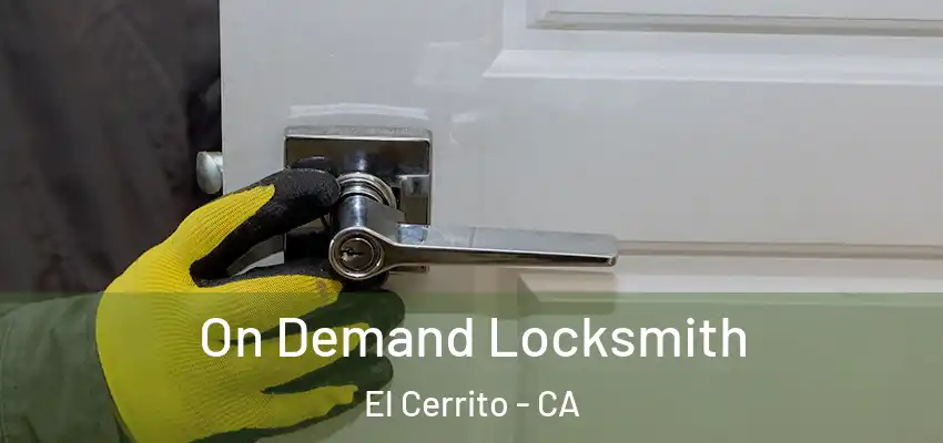  On Demand Locksmith El Cerrito - CA