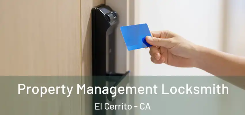 Property Management Locksmith El Cerrito - CA