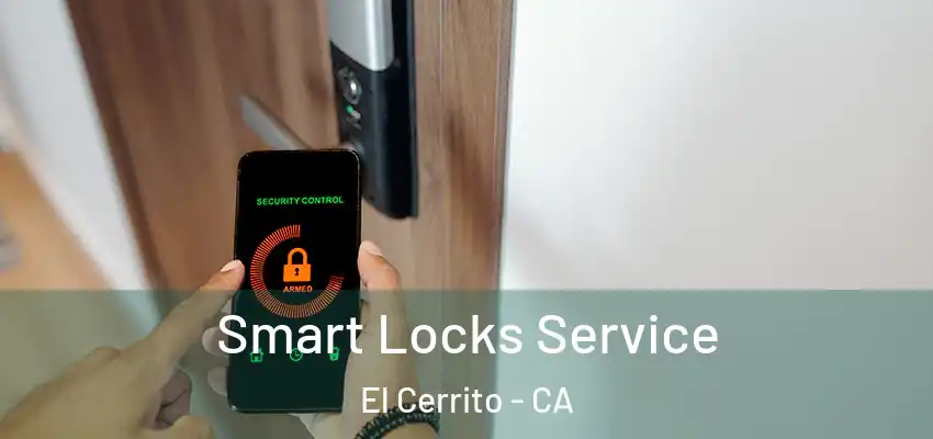  Smart Locks Service El Cerrito - CA