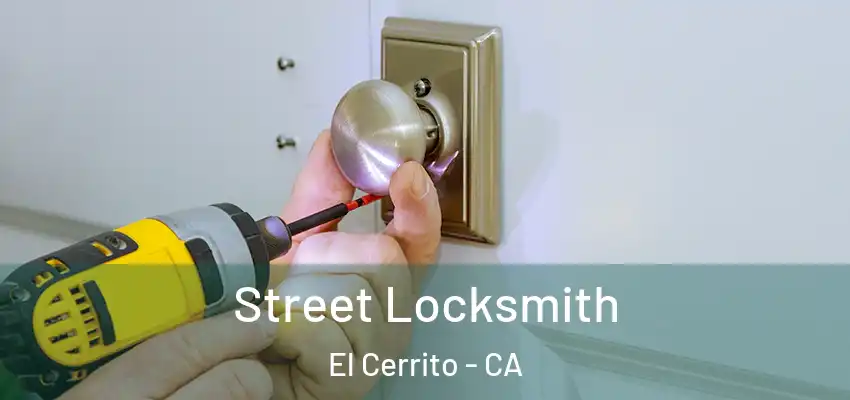 Street Locksmith El Cerrito - CA