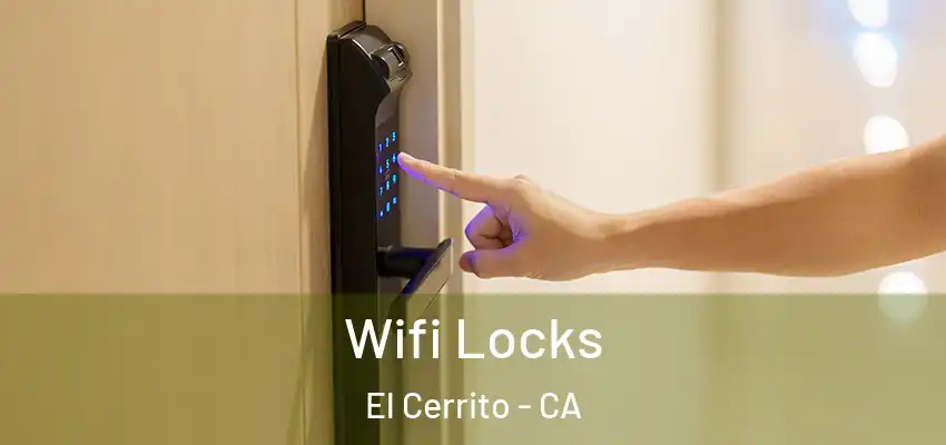 Wifi Locks El Cerrito - CA
